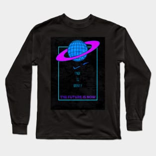 TIME IS MONEY!!!!! Long Sleeve T-Shirt